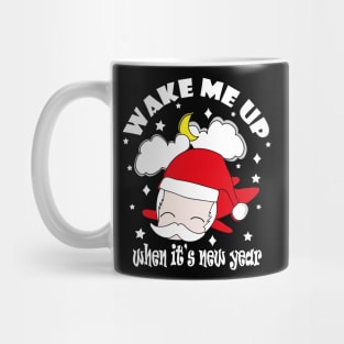 New Year Wake Me Up When It's New Year !! Mug